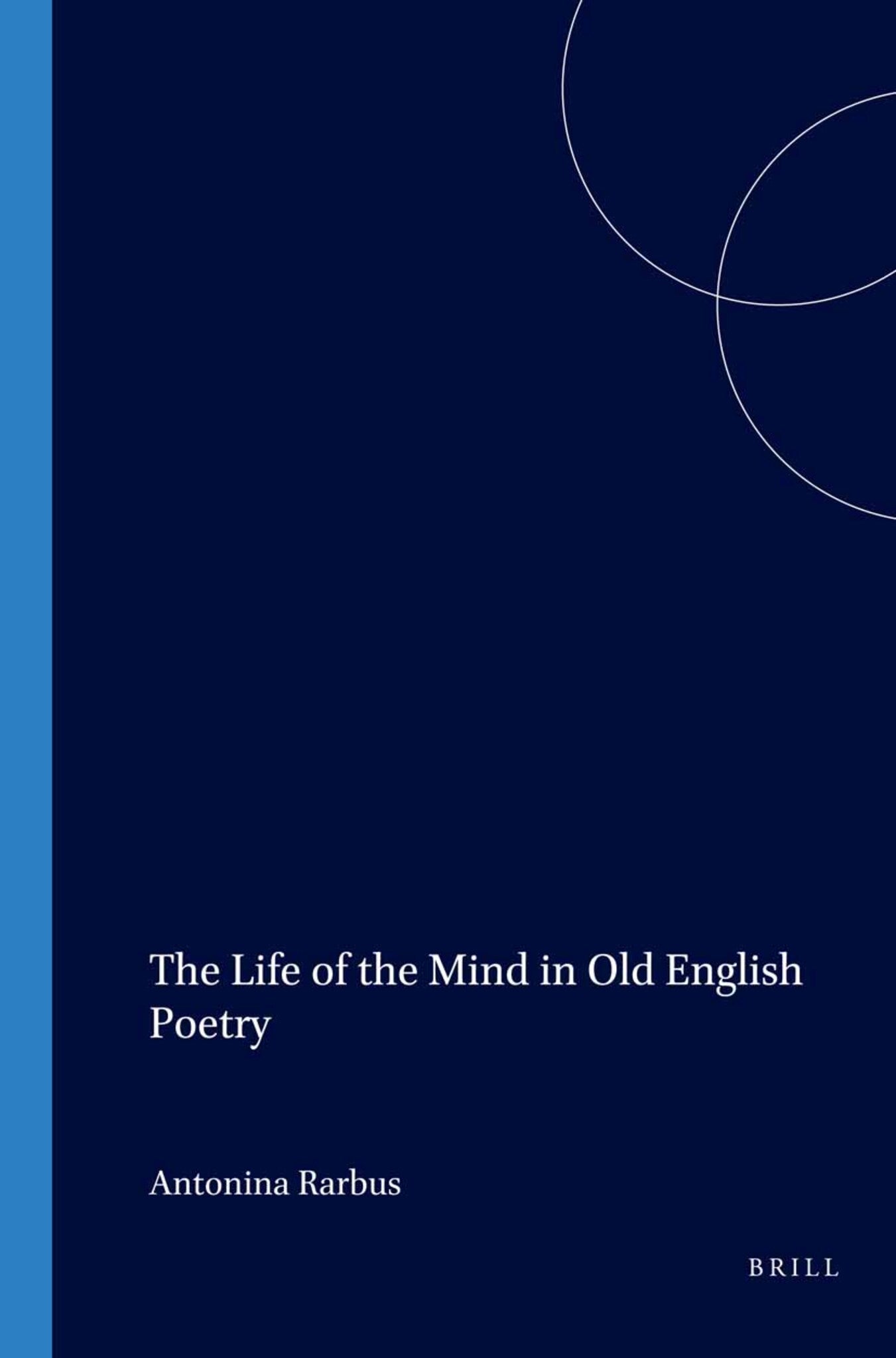 The Life of the Mind in Old English Poetry