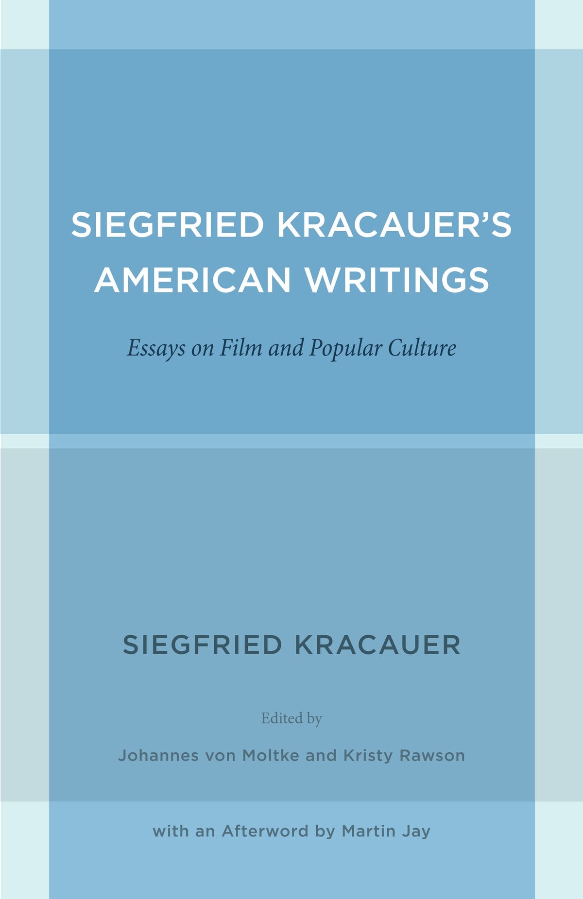 Siegfried Kracauer's American Writings