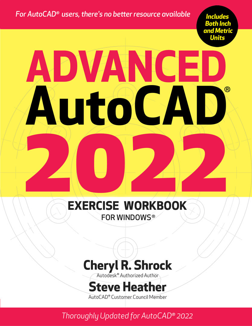 Cover image for Advanced AutoCAD® 2022 Exercise Workbook ISBN 9780831136673