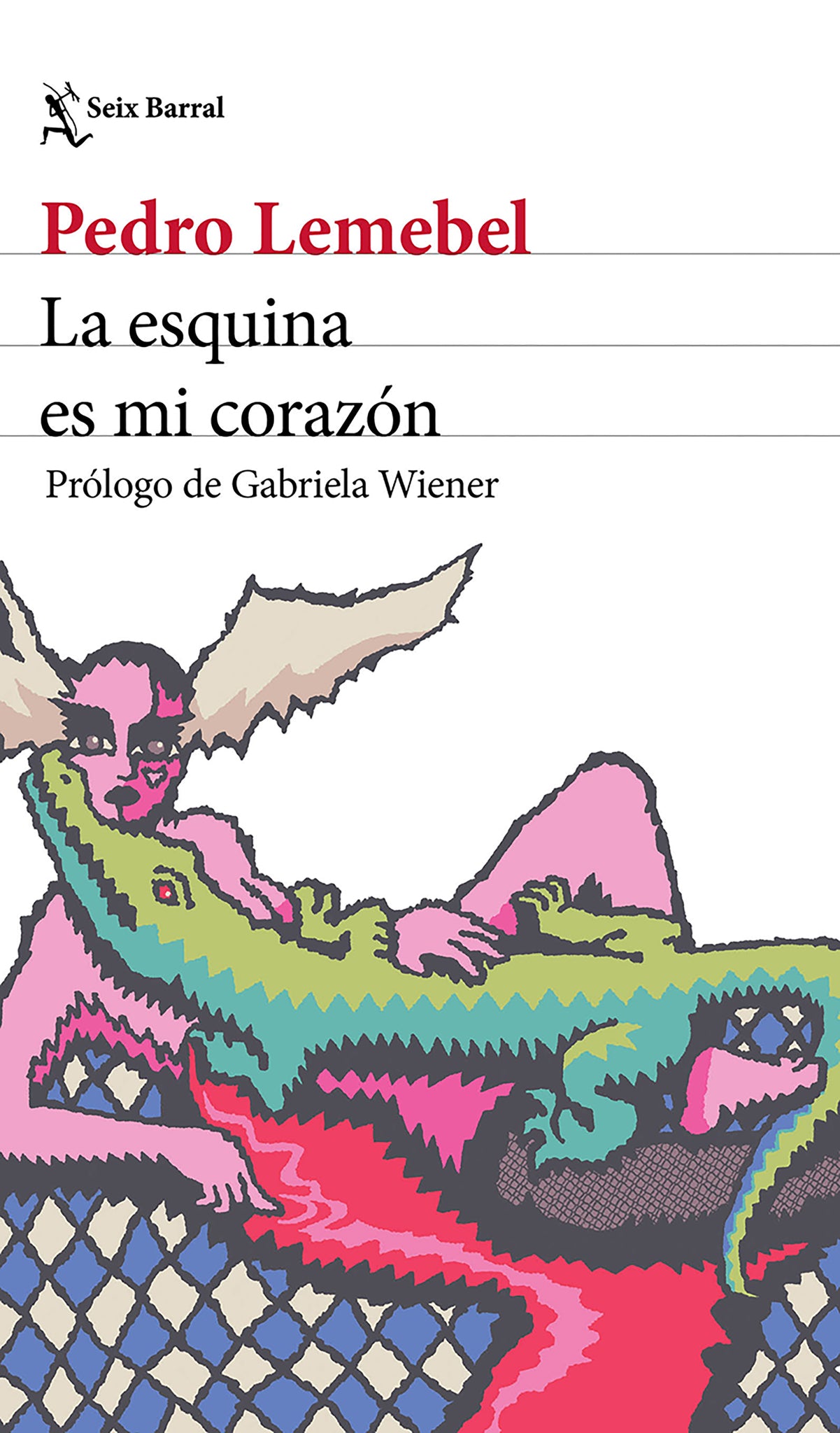 Cover image for La esquina es mi corazón (Crónica urbana y queer) / The Corner Is My Heart (Chronicles) ISBN 9786073947190