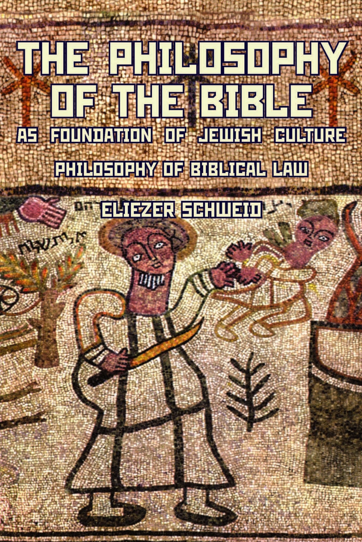 Cover image for The Philosophy of the Bible as Foundation of Jewish Culture ISBN 9781934843017