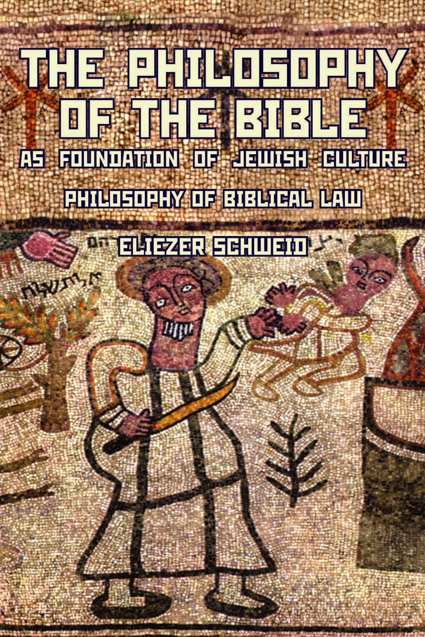 Cover image for The Philosophy of the Bible as Foundation of Jewish Culture ISBN 9781934843017