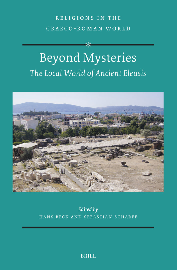 Cover image for Beyond Mysteries: the Local World of Ancient Eleusis ISBN 9789004719613