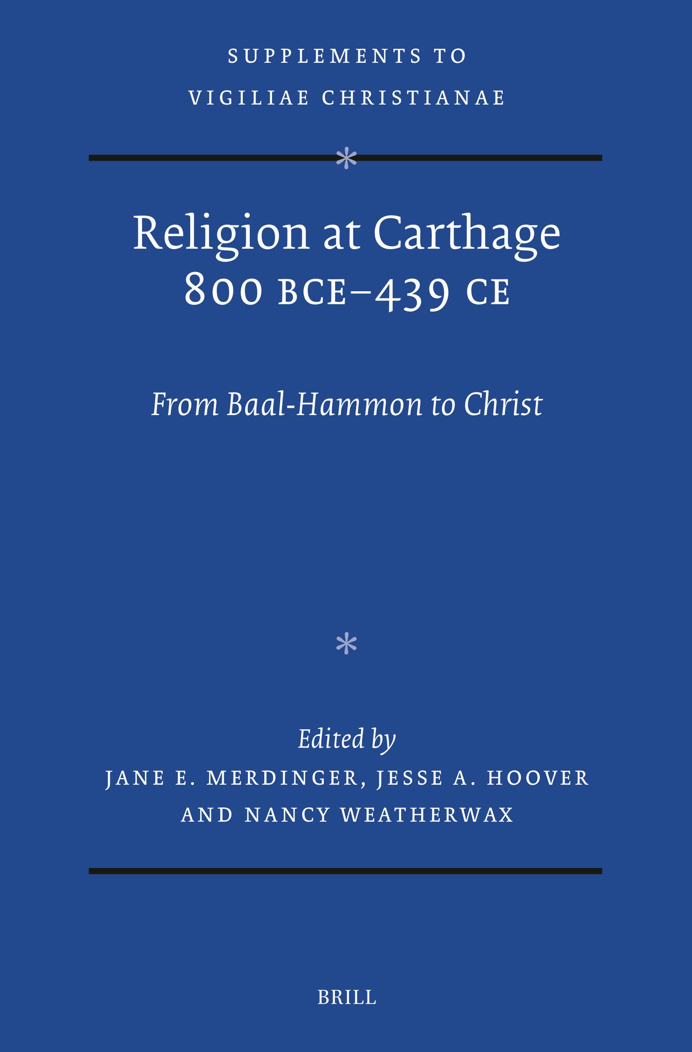 Religion at Carthage 800 BCE-439 CE