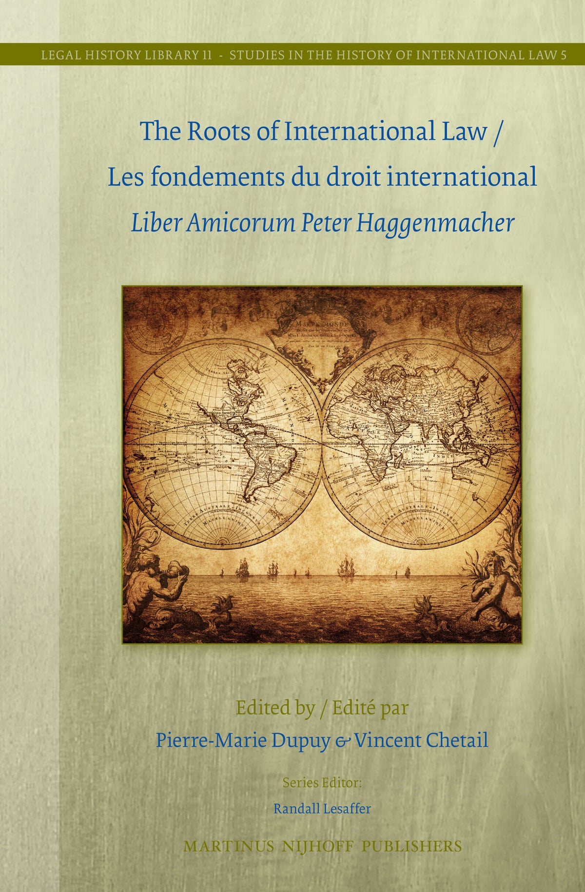 The Roots of International Law / Les fondements du droit international