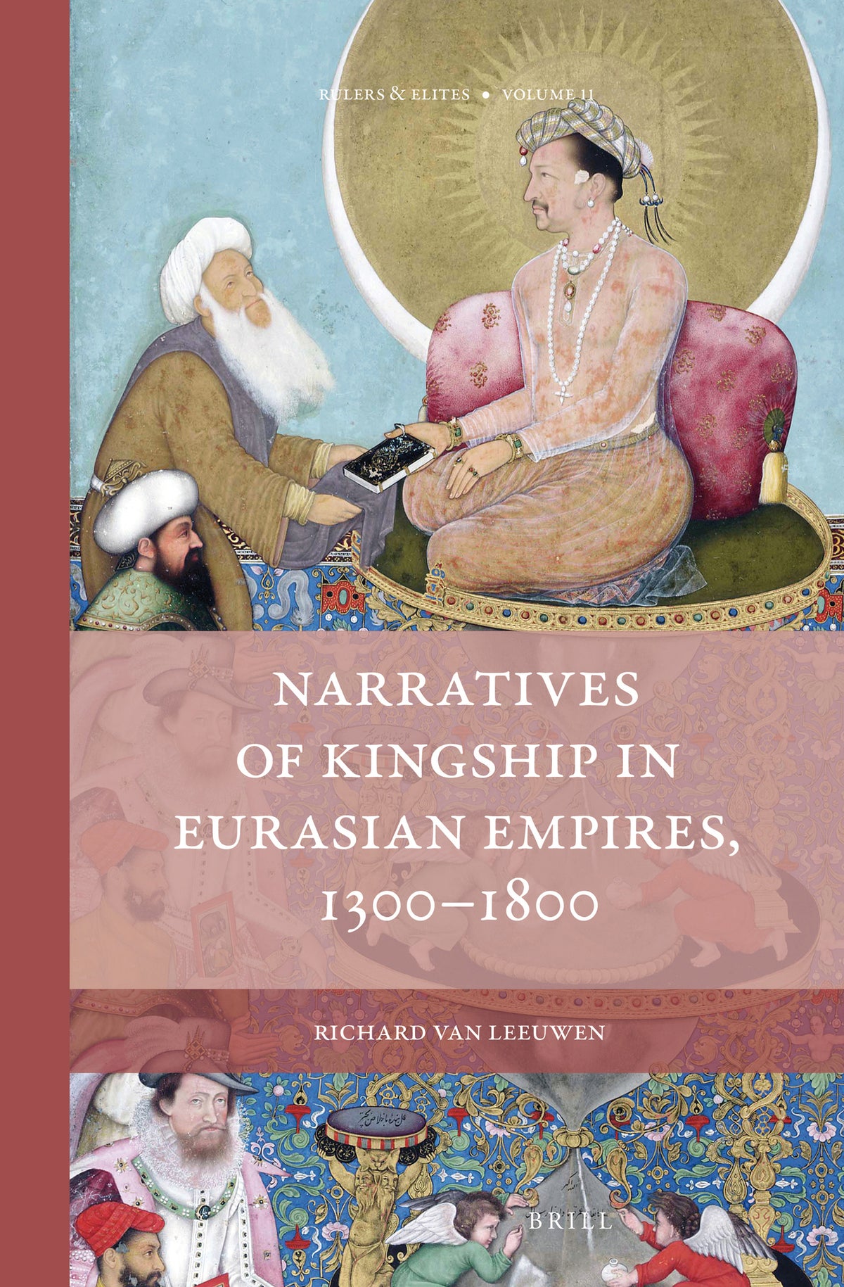 Cover image for Narratives of Kingship in Eurasian Empires, 1300-1800 ISBN 9789004340534