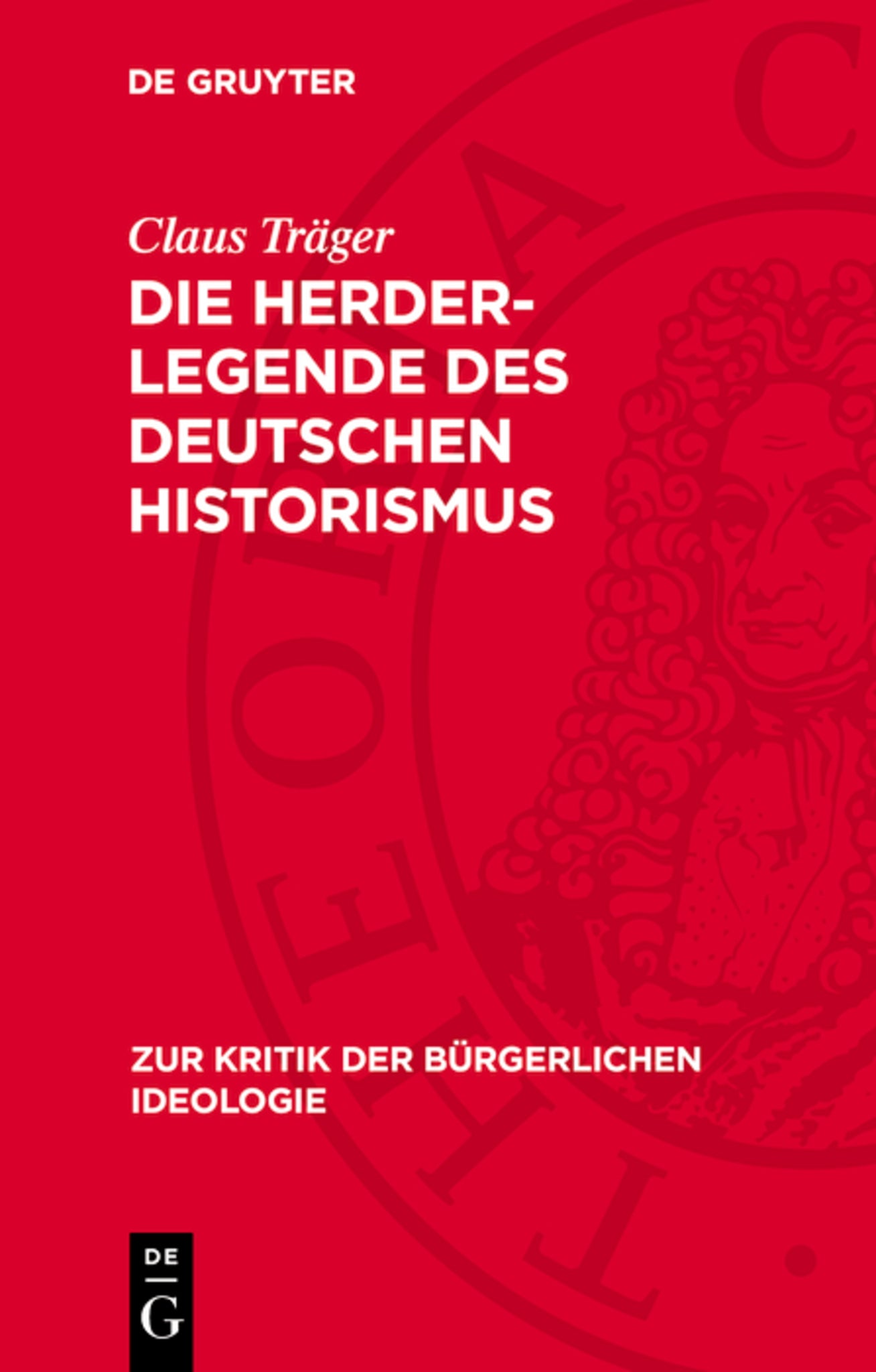 Die Herder-Legende des deutschen Historismus