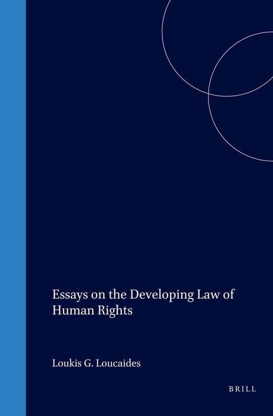 Essays on the Developing Law of Human Rights