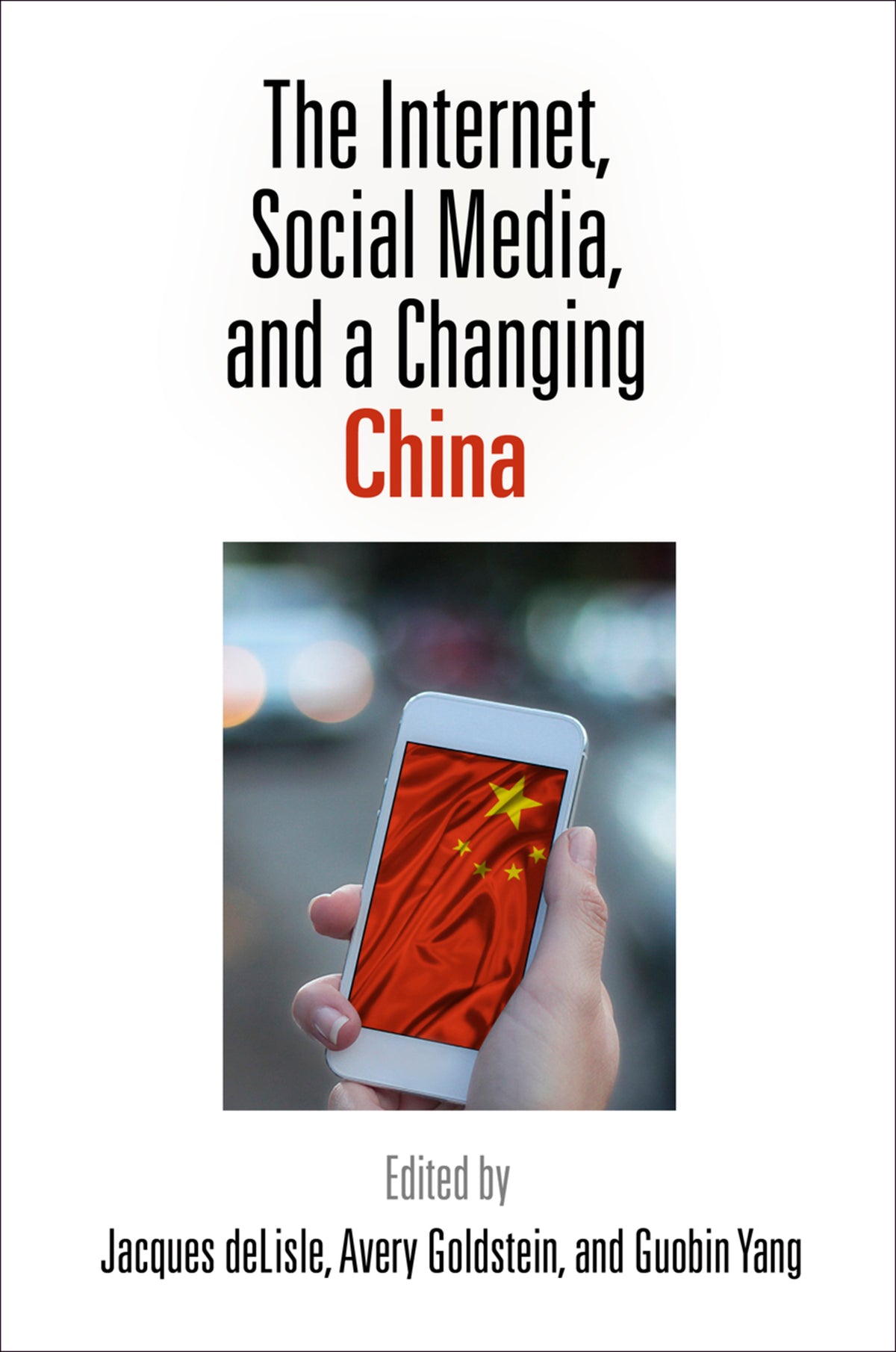Cover image for The Internet, Social Media, and a Changing China ISBN 9780812223514