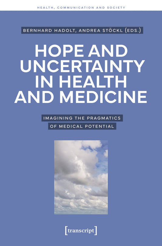 Hope and Uncertainty in Health and Medicine