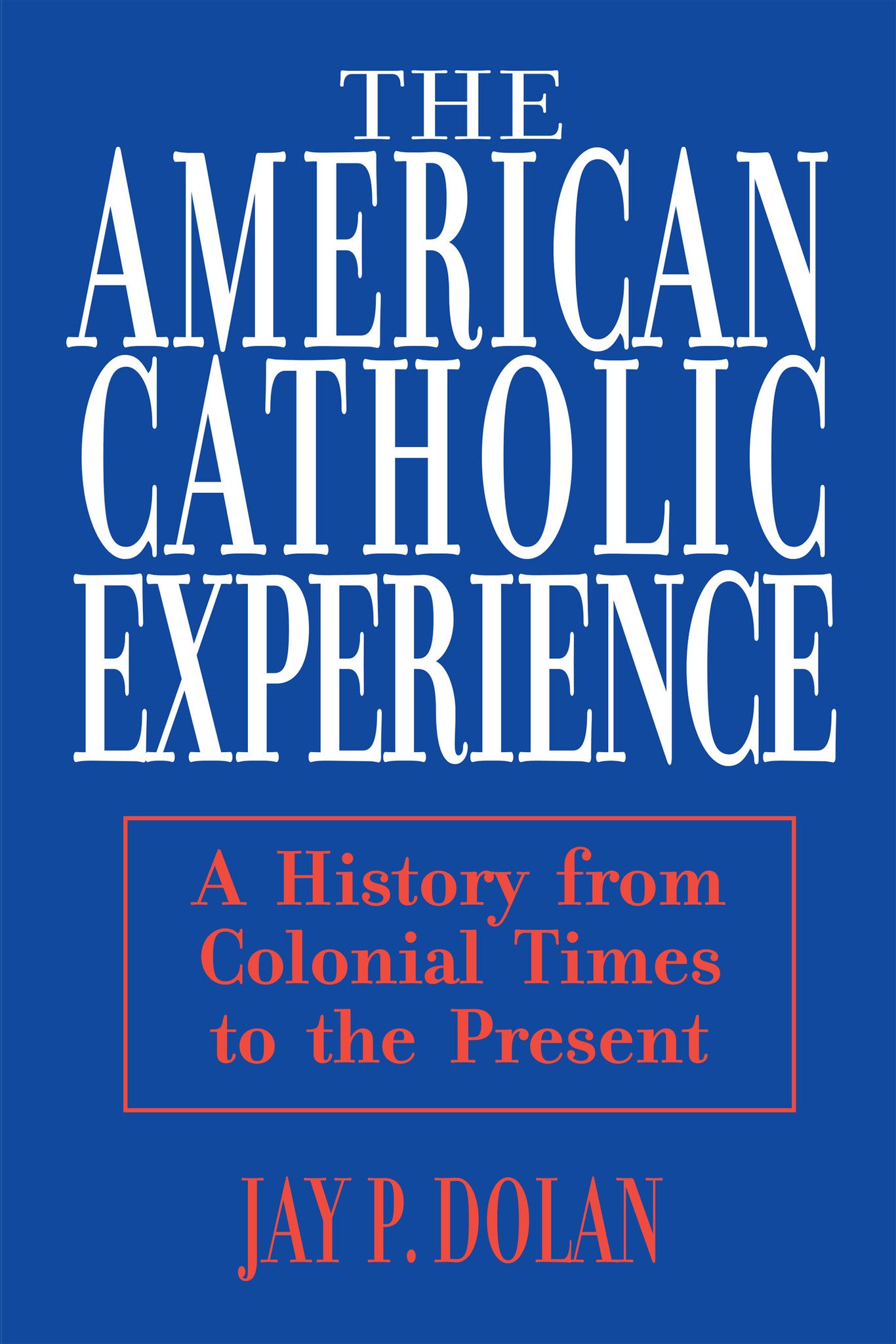 Cover image for American Catholic Experience ISBN 9780268006396