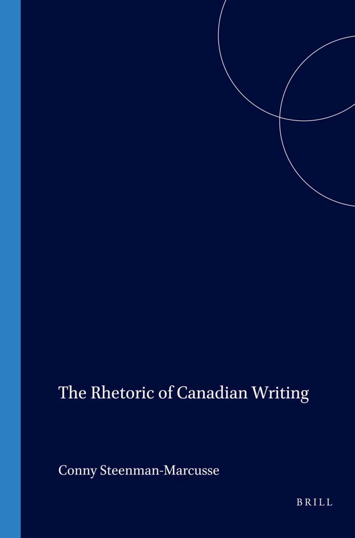 Cover image for The Rhetoric of Canadian Writing ISBN 9789042012905