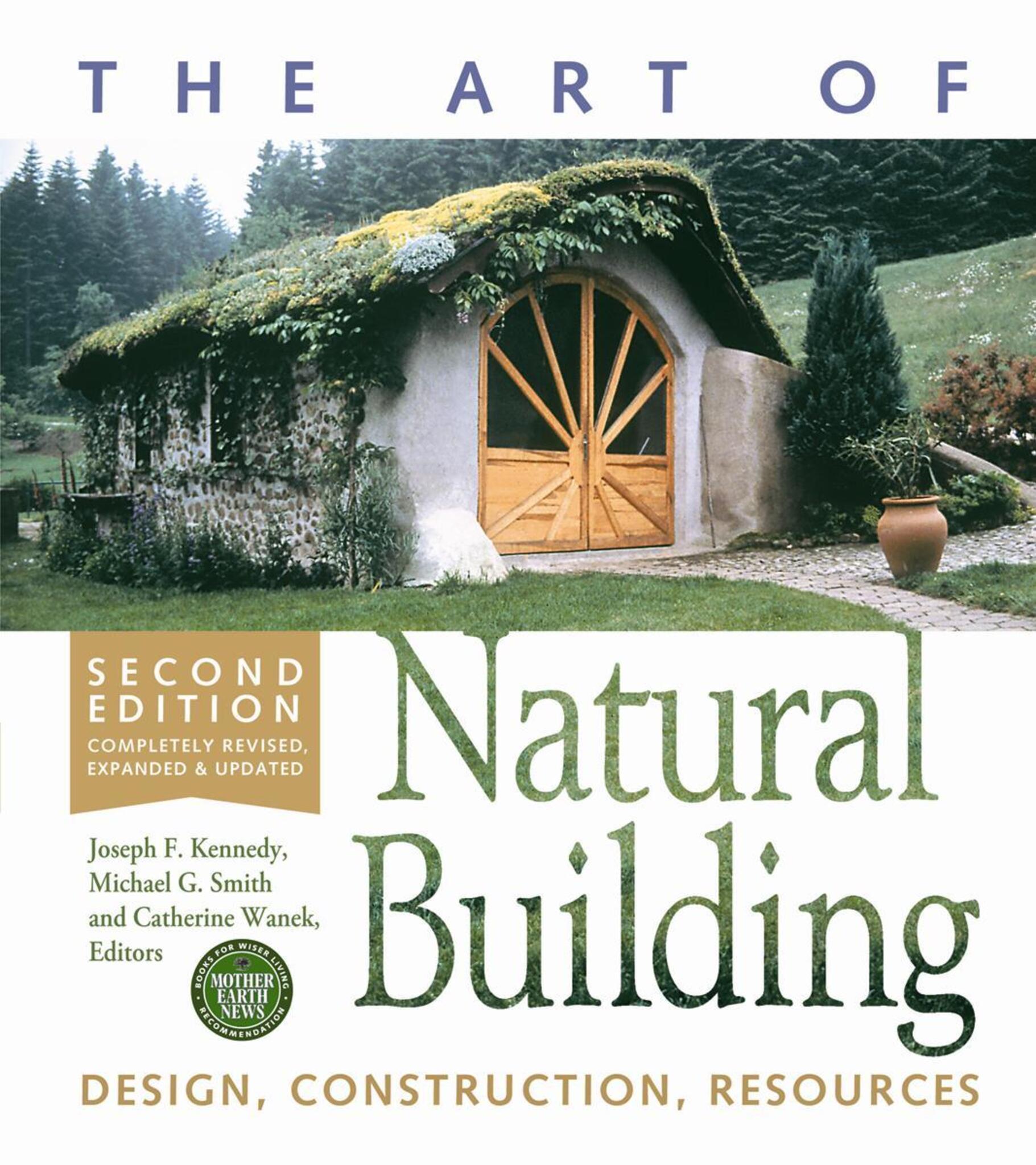 Cover image for The Art of Natural Building-Second Edition-Completely Revised, Expanded and Updated ISBN 9781771421584