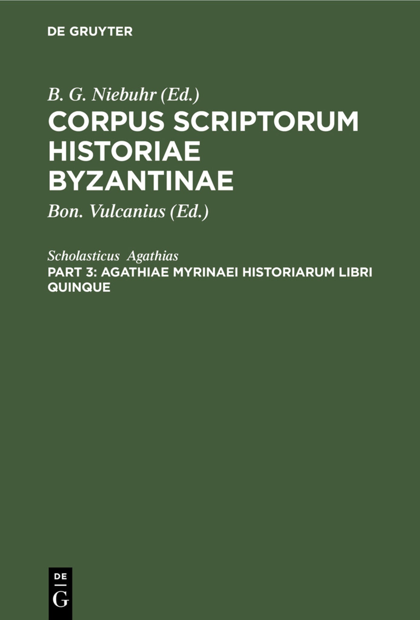 Agathiae Myrinaei Historiarum libri quinque