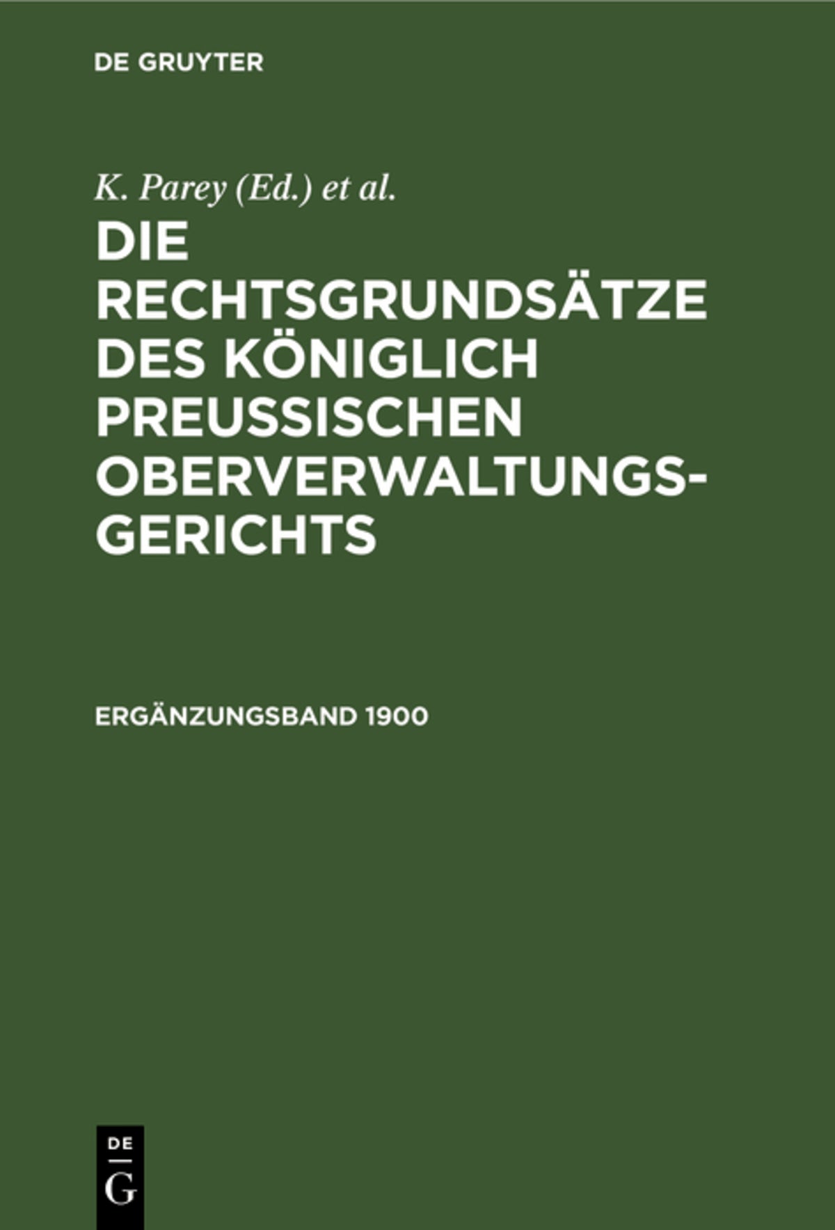 Die Rechtsgrundsätze des Königlich Preussischen Oberverwaltungsgerichts. 1900, Ergänzungsband