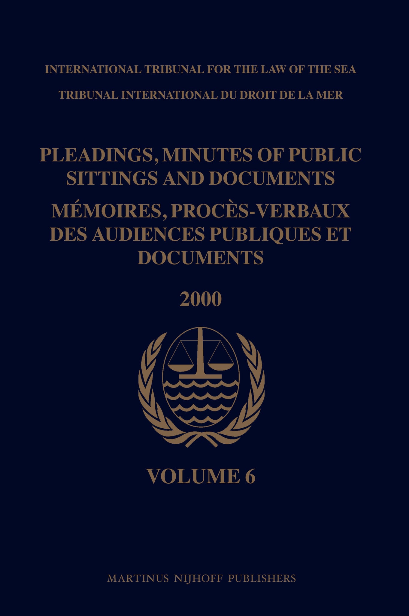 Pleadings, Minutes of Public Sittings and Documents / Mémoires, procès-verbaux des audiences publiques et documents, Volume 6 (2000)