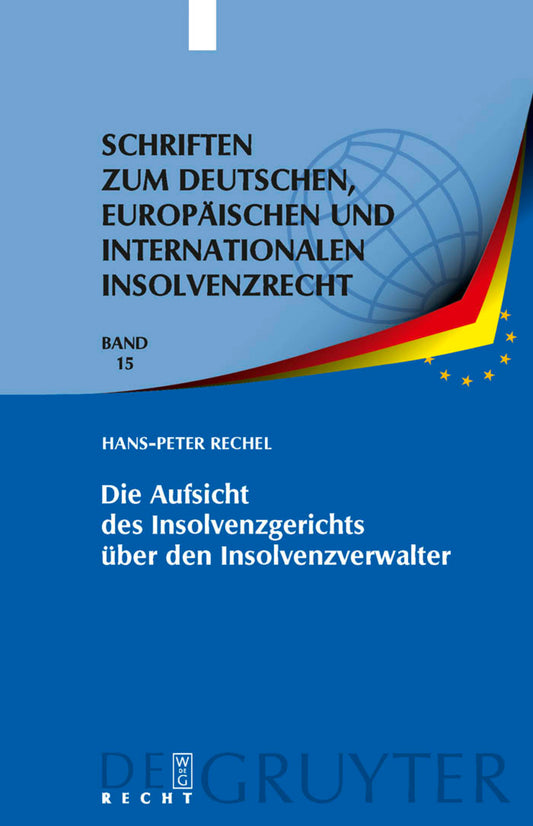 Die Aufsicht des Insolvenzgerichts über den Insolvenzverwalter