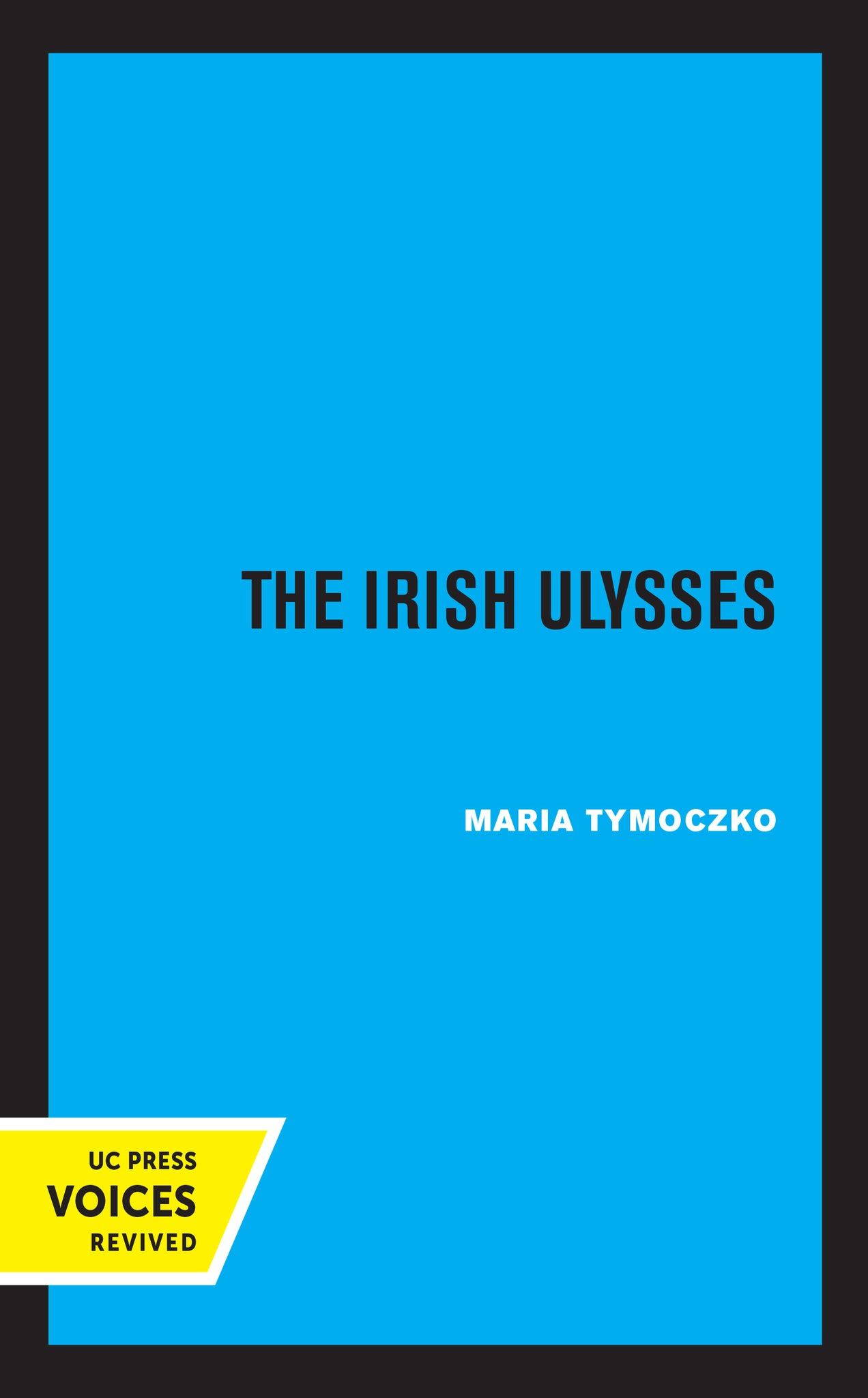 Cover image for The Irish Ulysses ISBN 9780520330238