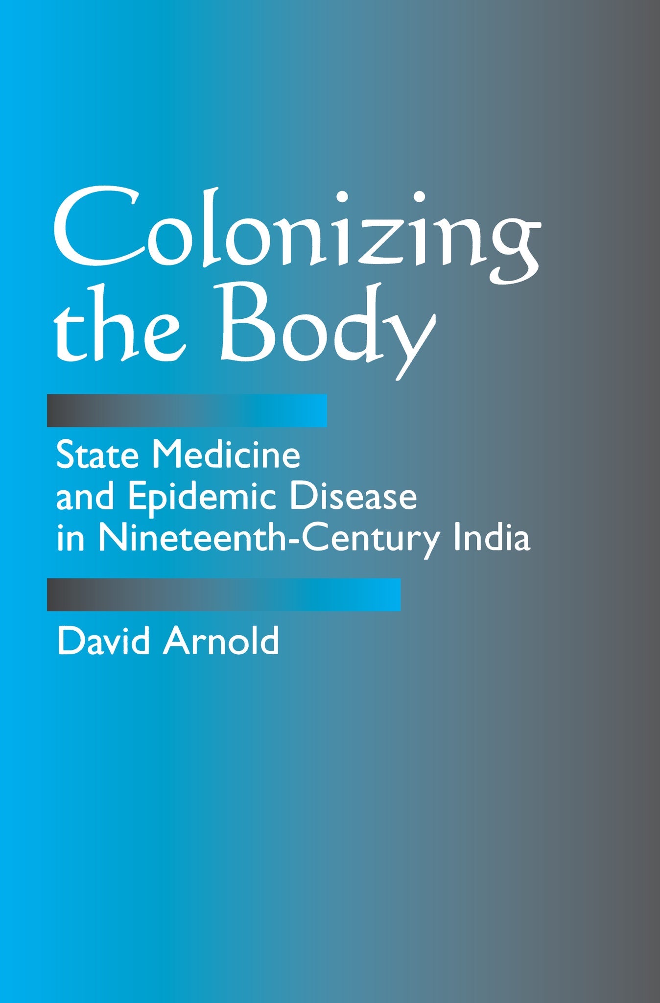 Cover image for Colonizing the Body ISBN 9780520913929