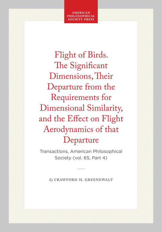 Flight of Birds. The Significant Dimensions, Their Departure from the Requirements for Dimensional Similarity, and the Effect on Flight Aerodynamics of that Departure