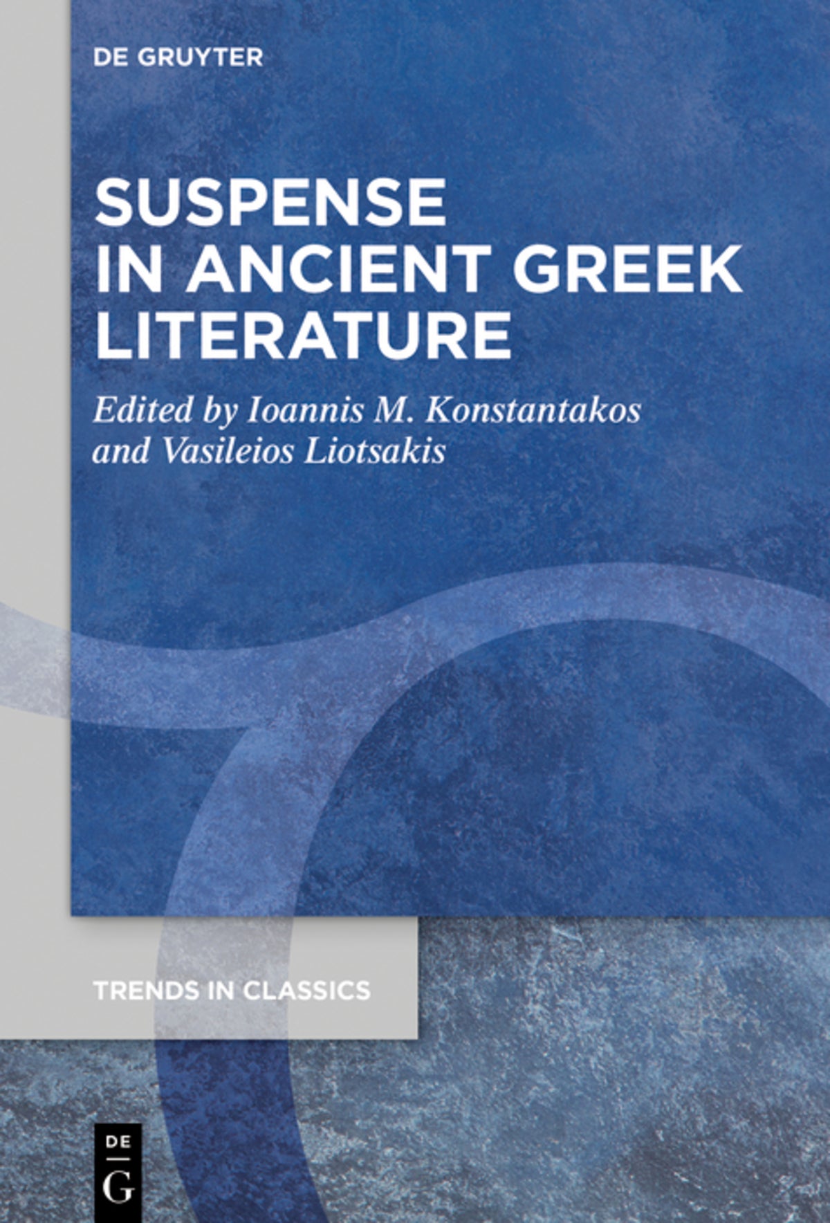 Cover image for Suspense in Ancient Greek Literature ISBN 9783110715392