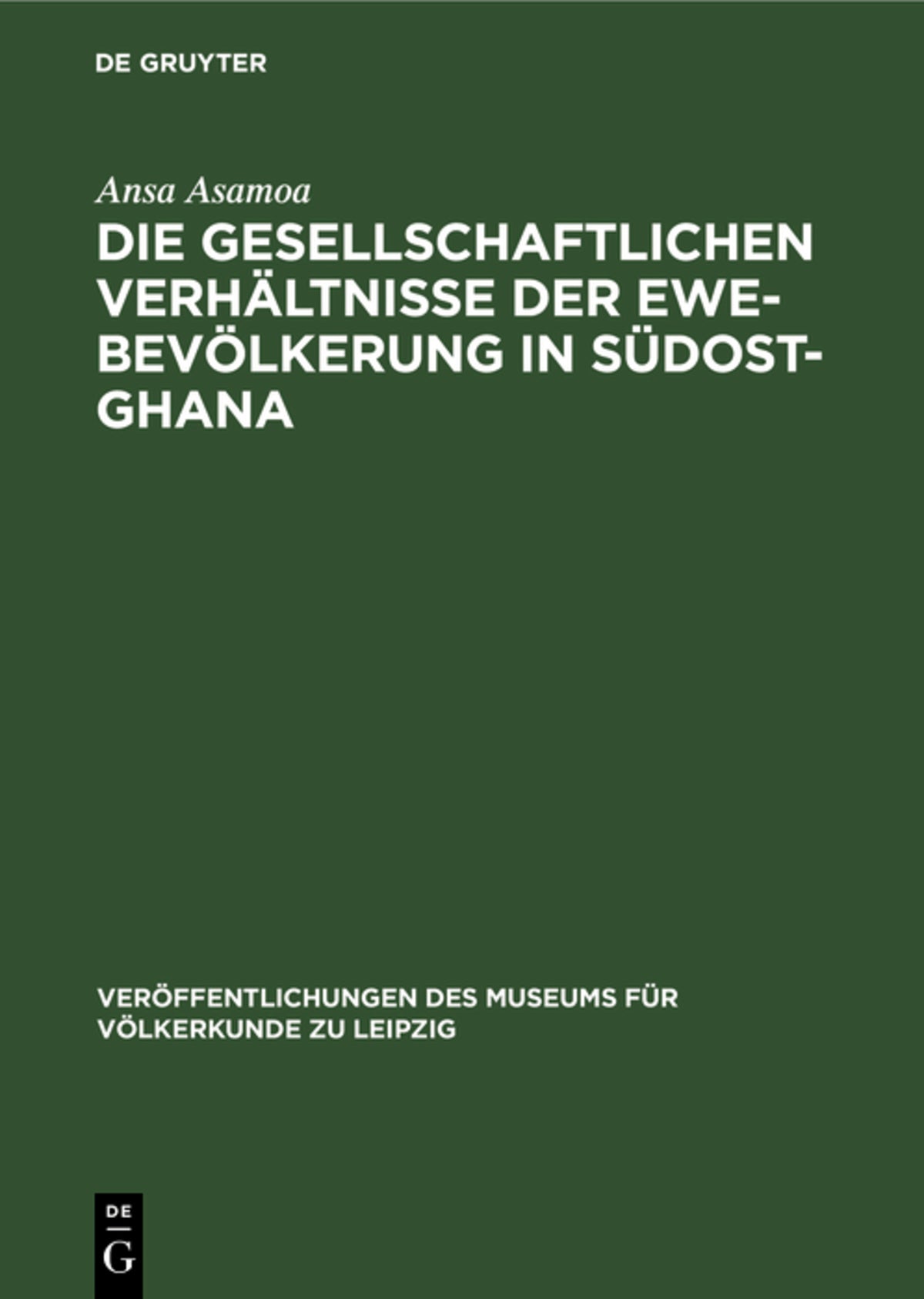 Die gesellschaftlichen Verhältnisse der Ewe-Bevölkerung in Südost-Ghana