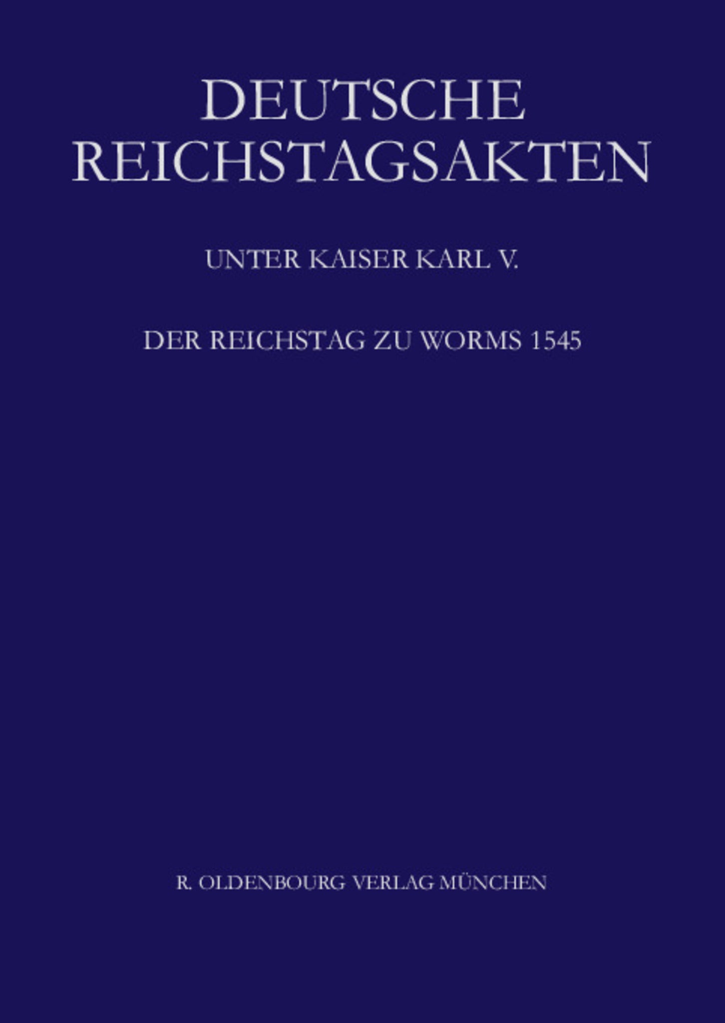Der Reichstag zu Worms 1545