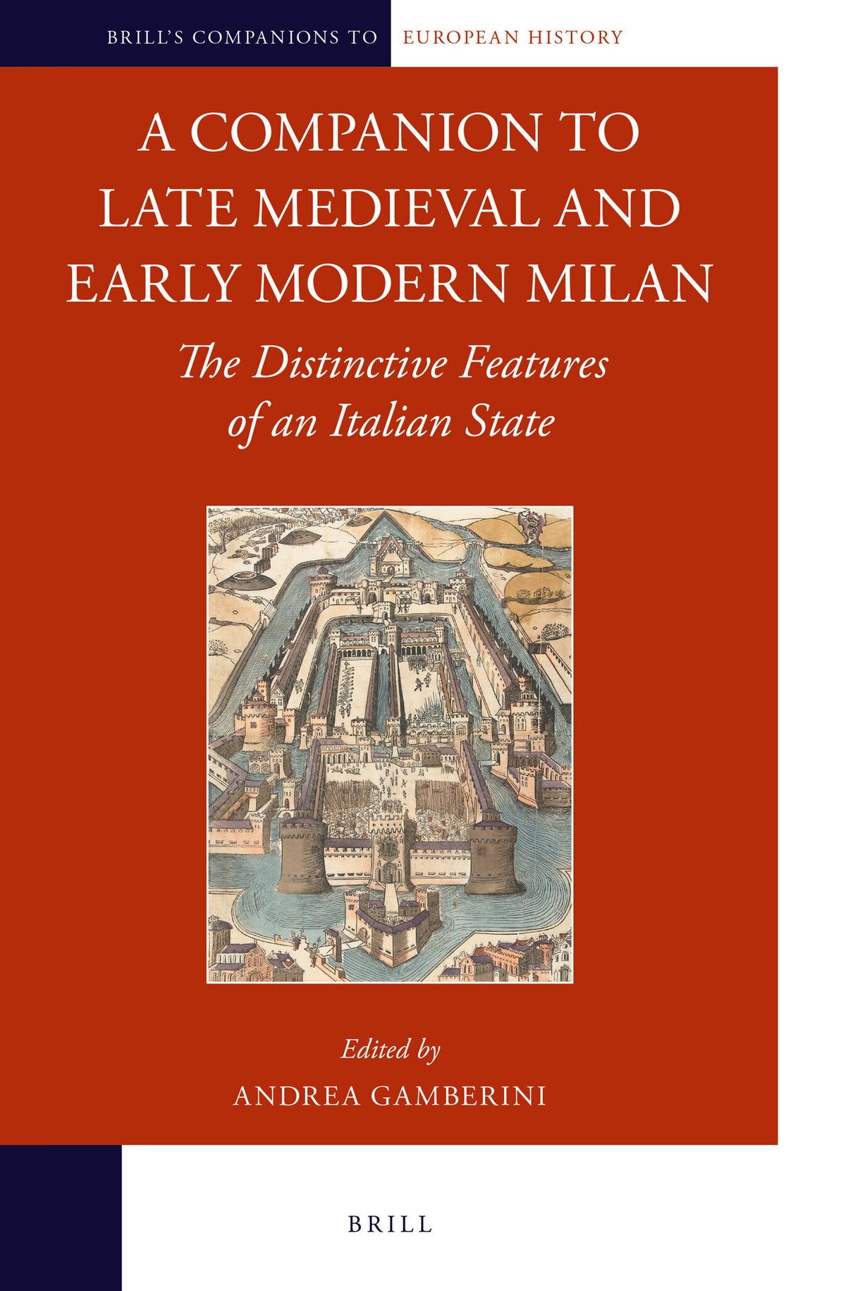 Cover image for A Companion to Late Medieval and Early Modern Milan ISBN 9789004284098