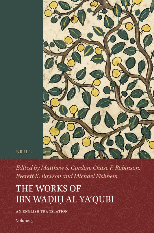 The Works of Ibn Wāḍiḥ al-Yaʿqūbī (Volume 3)