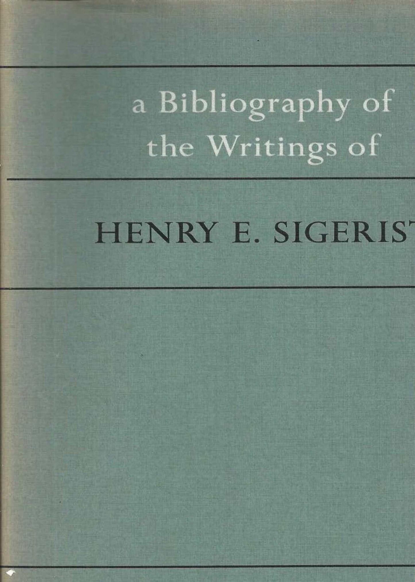 A Bibliography of the Writings of Henry E. Sigerist