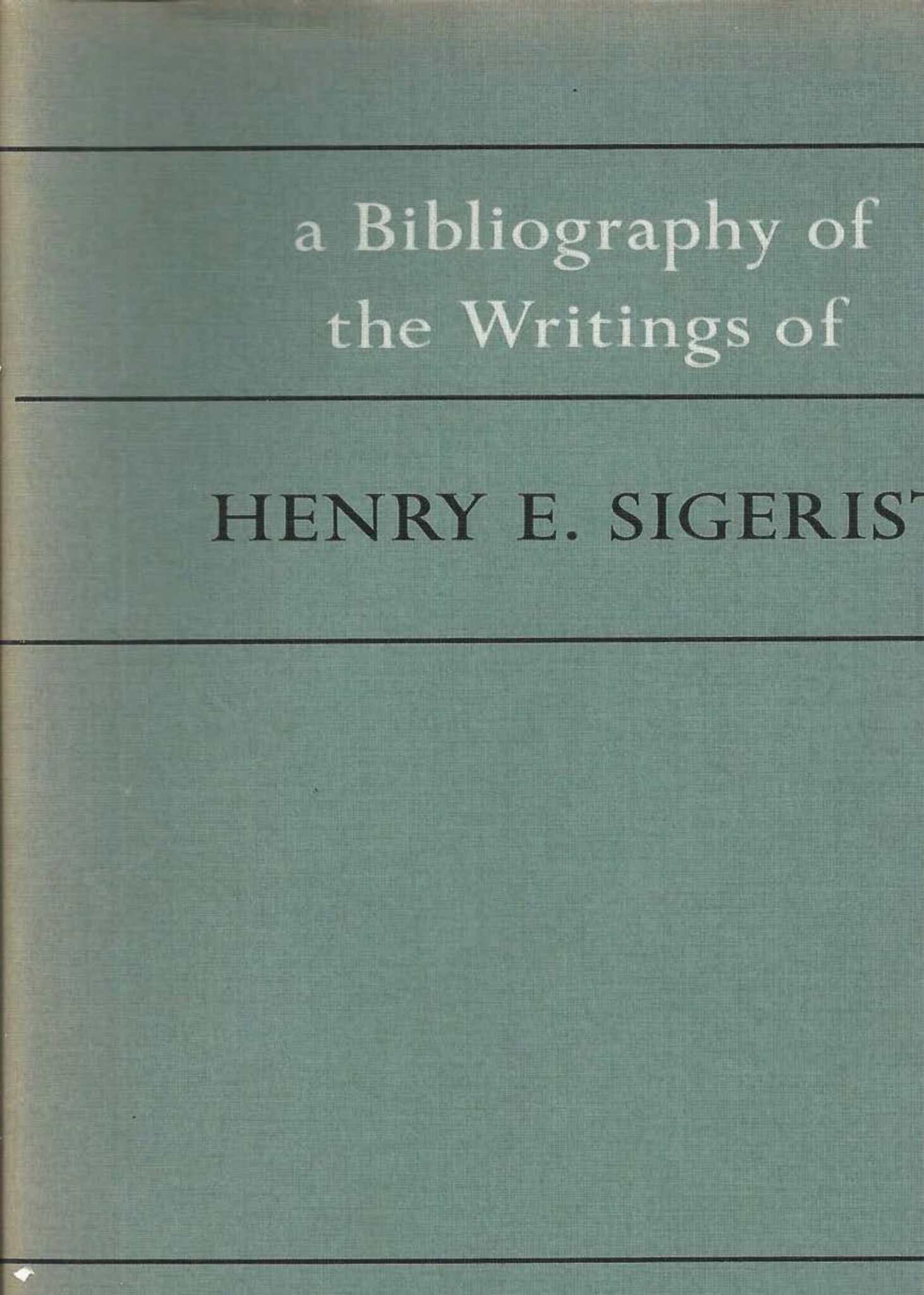 A Bibliography of the Writings of Henry E. Sigerist