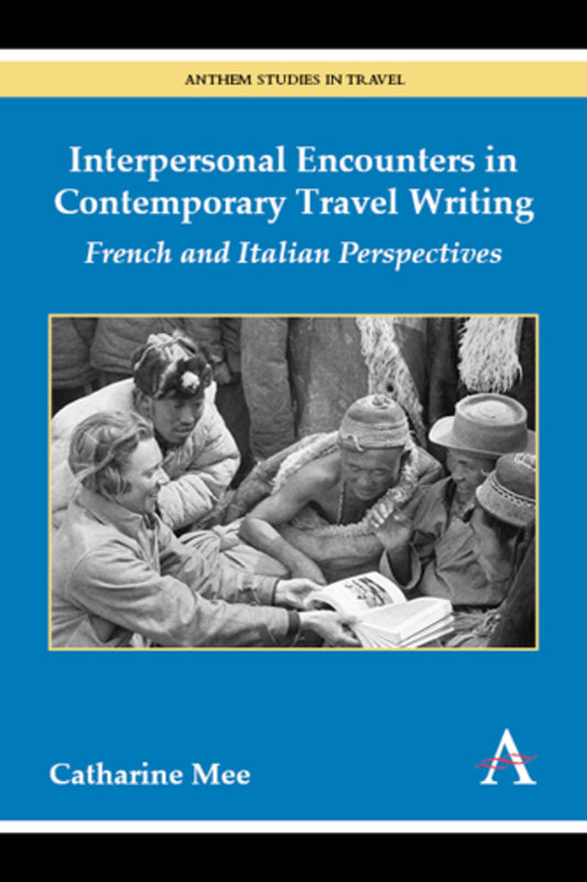 Interpersonal Encounters in Contemporary Travel Writing