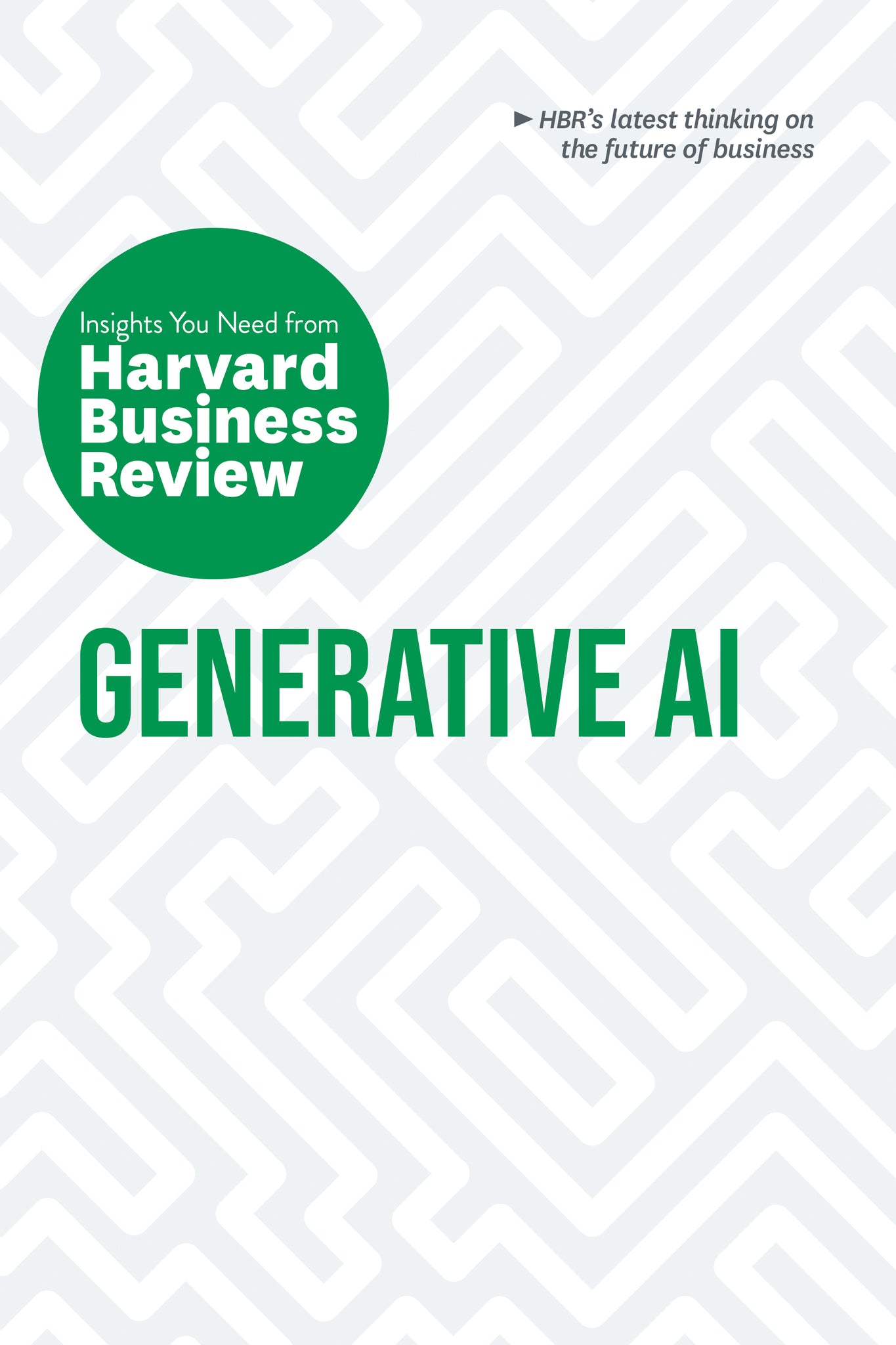 Cover image for Generative AI: The Insights You Need from Harvard Business Review ISBN 9781647826406