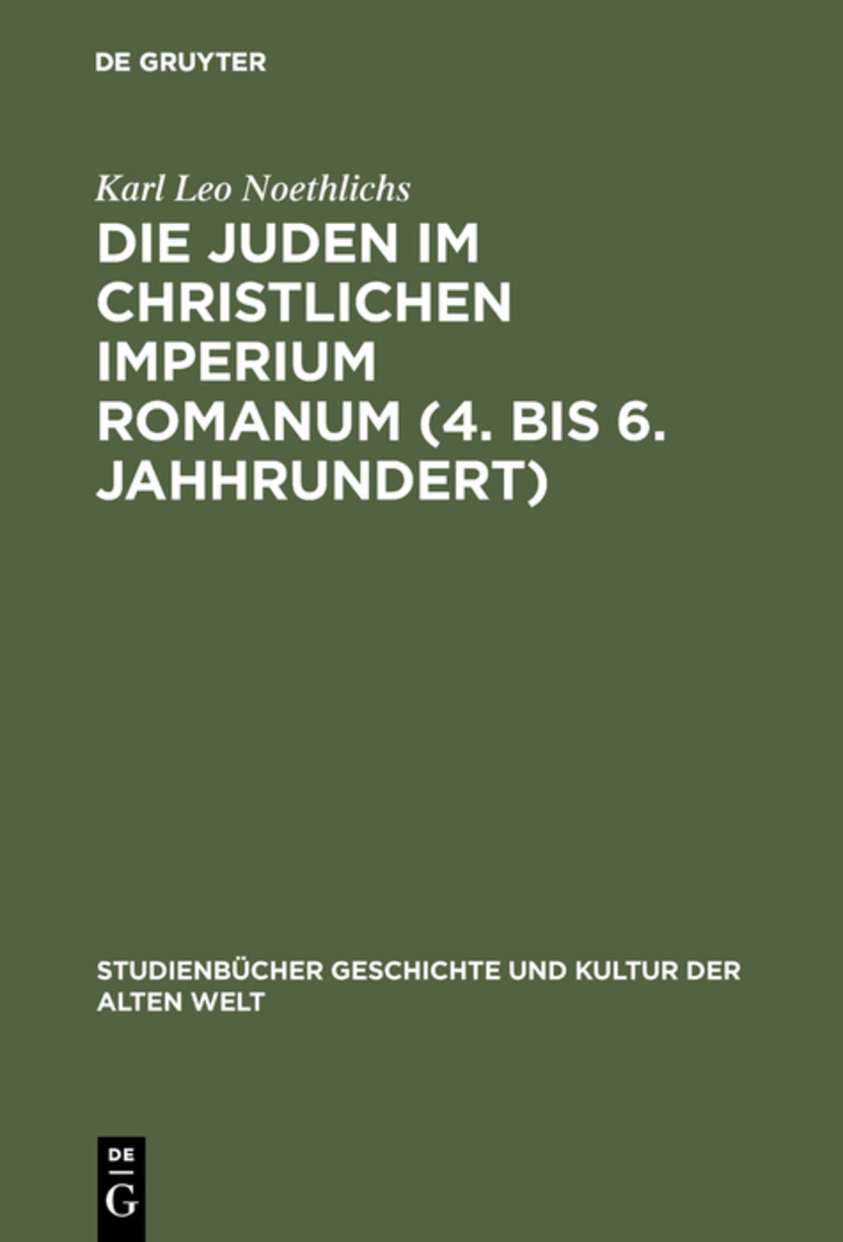 Cover image for Die Juden im christlichen Imperium Romanum (4. bis 6. Jahhrundert) ISBN 9783050034317