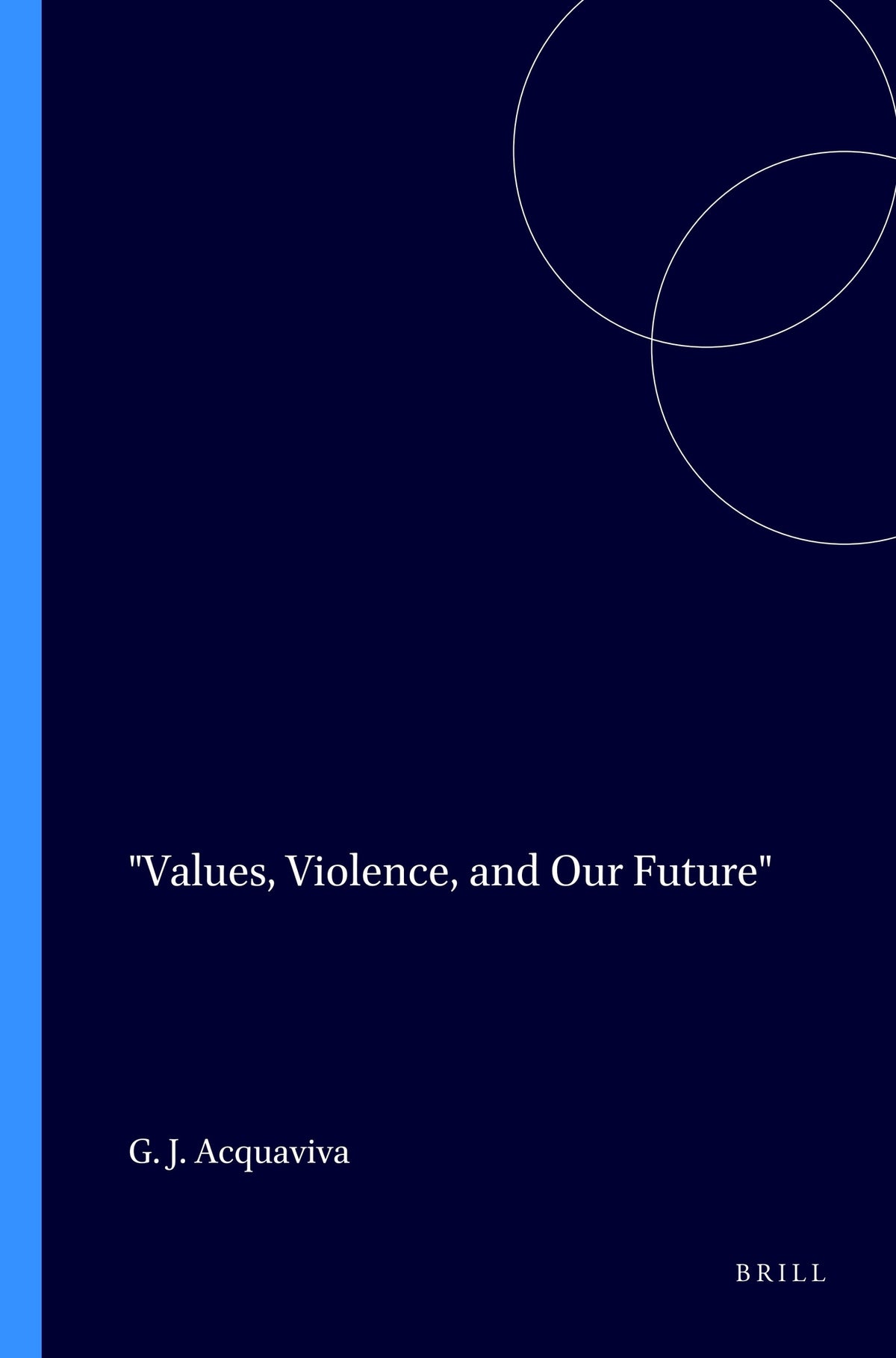 Values, Violence, and Our Future