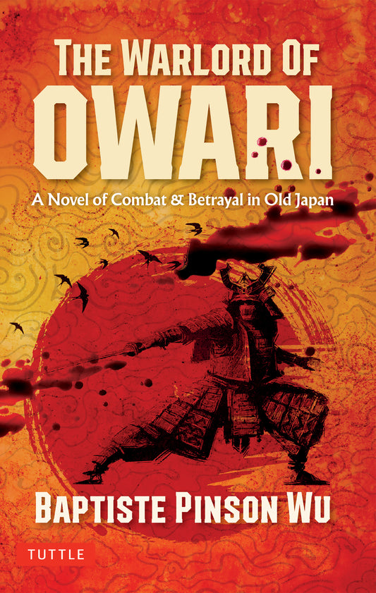 The Lord of Owari: A Novel