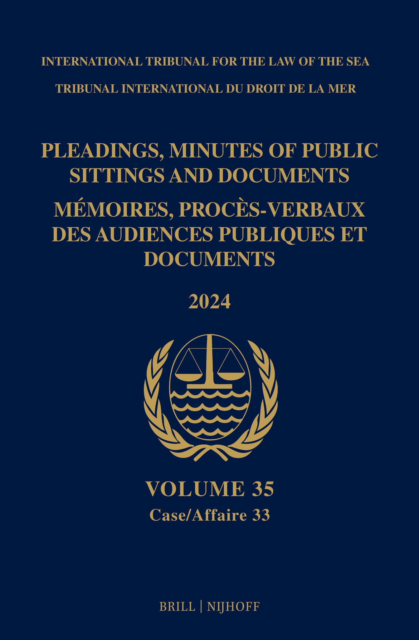 Pleadings, Minutes of Public Sittings and Documents / Mémoires, Procès-verbaux des Audiences Publiques et Documents, Vol. 35 (2024)