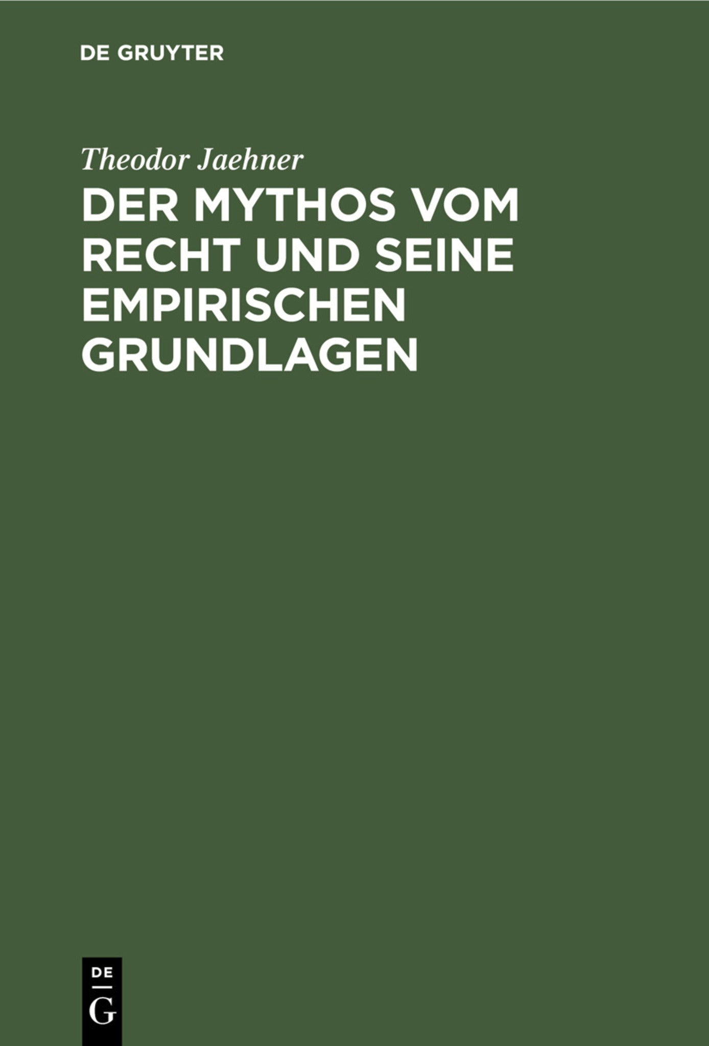Der Mythos vom Recht und seine empirischen Grundlagen