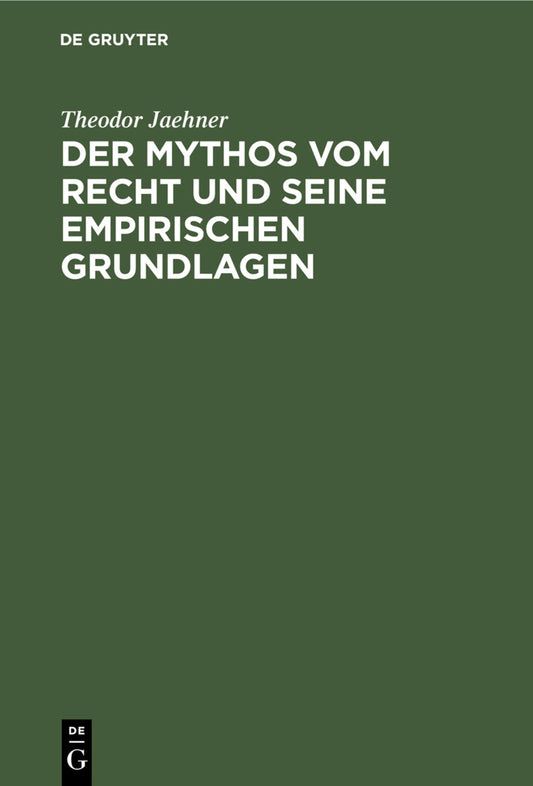 Der Mythos vom Recht und seine empirischen Grundlagen