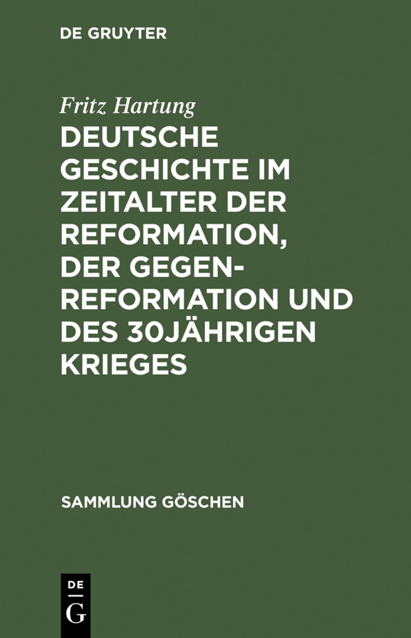 Deutsche Geschichte im Zeitalter der Reformation, der Gegenreformation und des 30jährigen Krieges