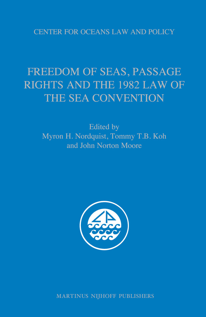 Cover image for Freedom of Seas, Passage Rights and the 1982 Law of the Sea Convention ISBN 9789004173590