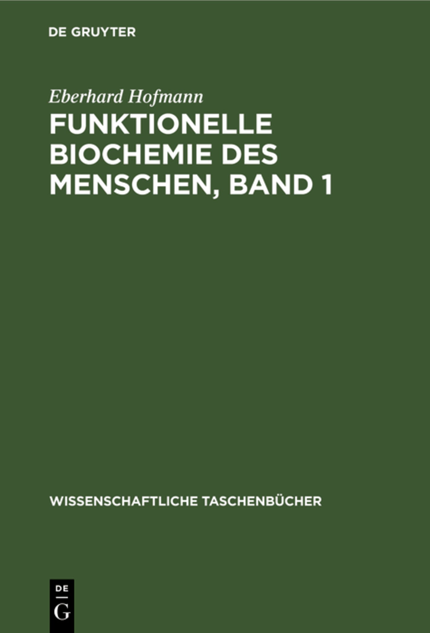 Funktionelle Biochemie des Menschen, Band 1