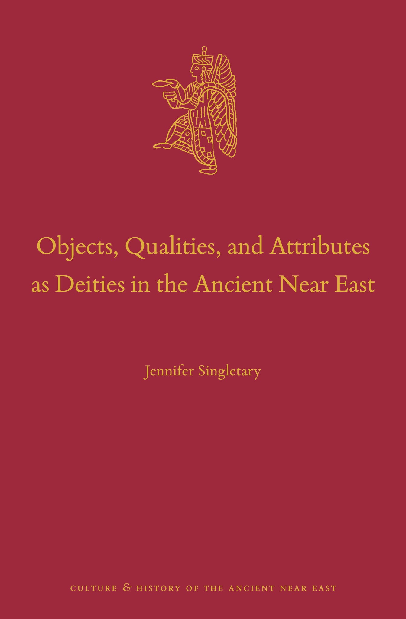 Objects, Qualities, and Attributes as Deities in the Ancient Near East
