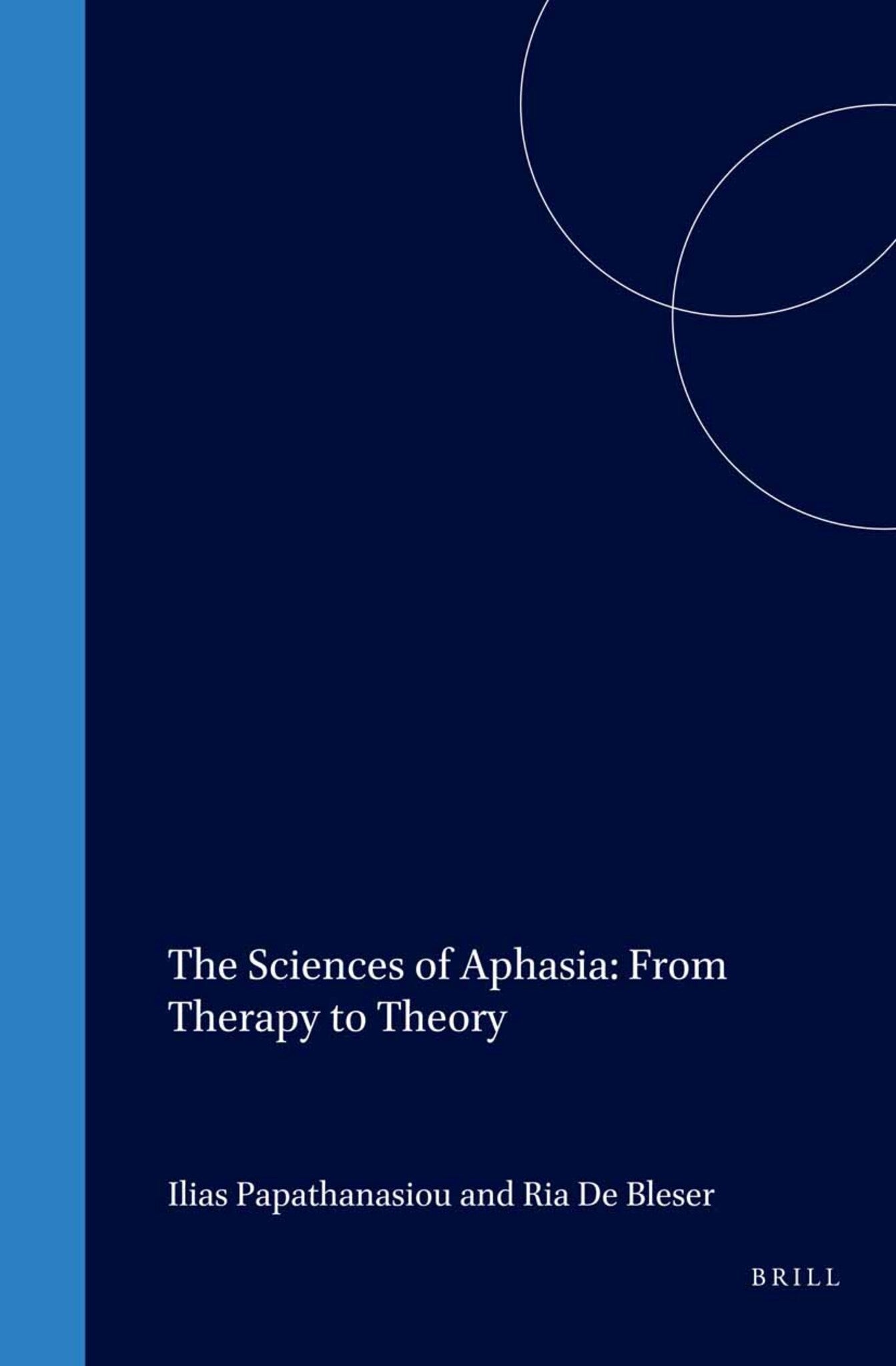 The Sciences of Aphasia: From Therapy to Theory