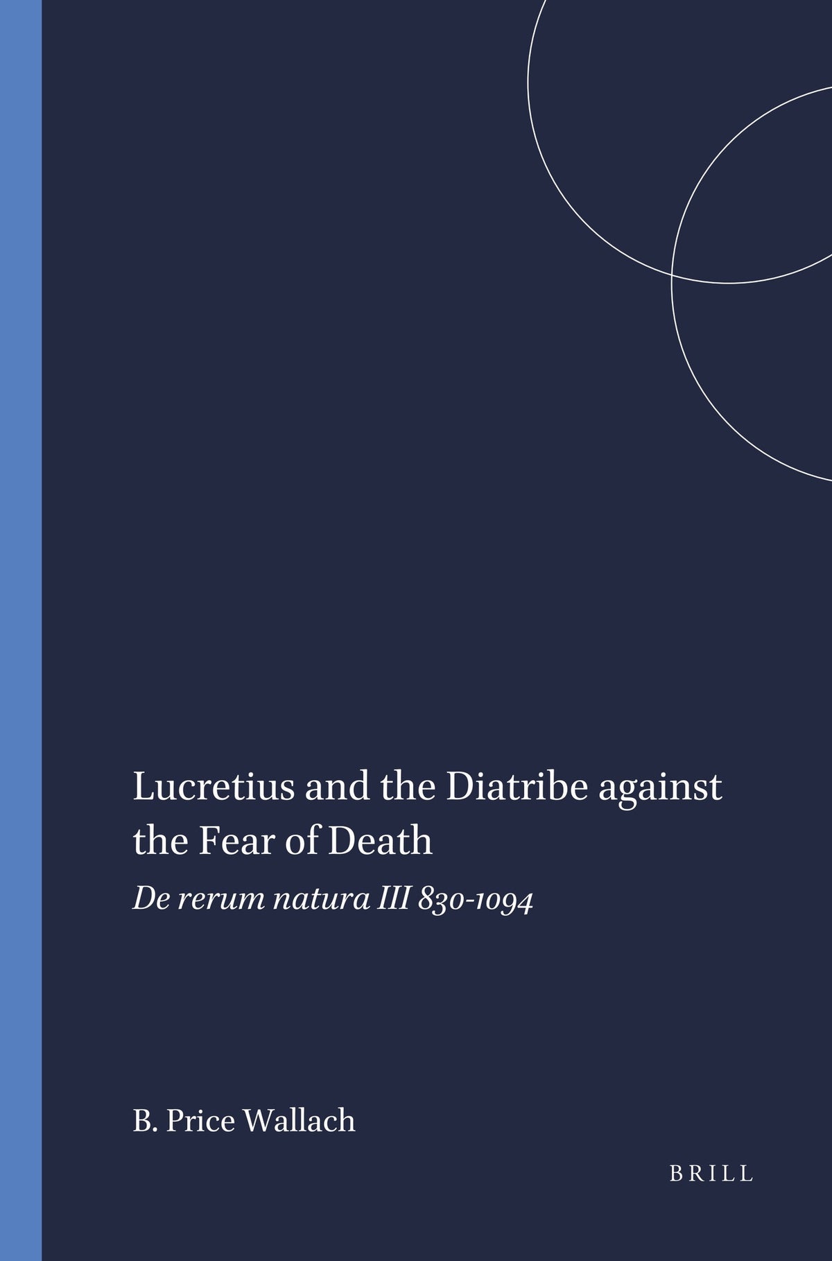 Lucretius and the Diatribe against the Fear of Death