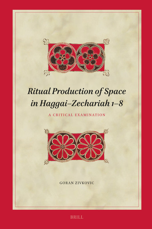 Ritual Production of Space in Haggai–Zechariah 1–8