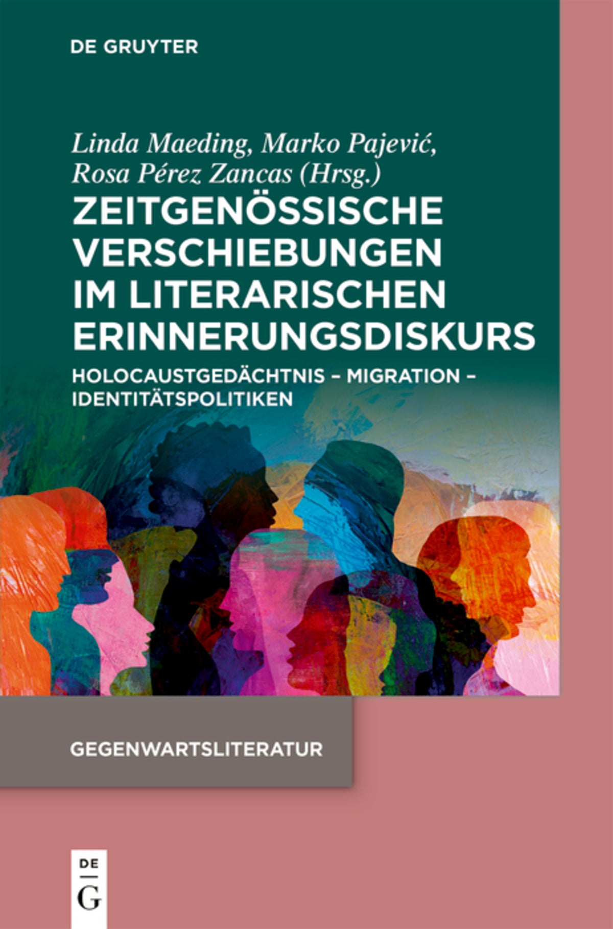 Zeitgenössische Verschiebungen im literarischen Erinnerungsdiskurs
