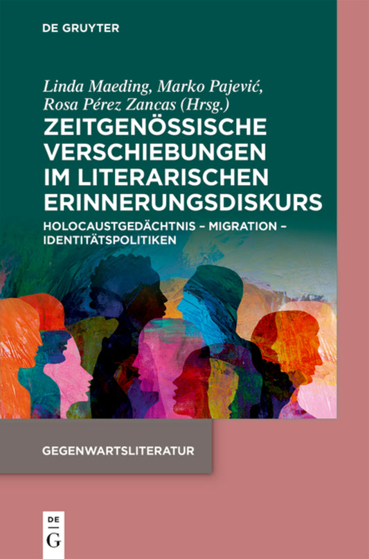 Zeitgenössische Verschiebungen im literarischen Erinnerungsdiskurs