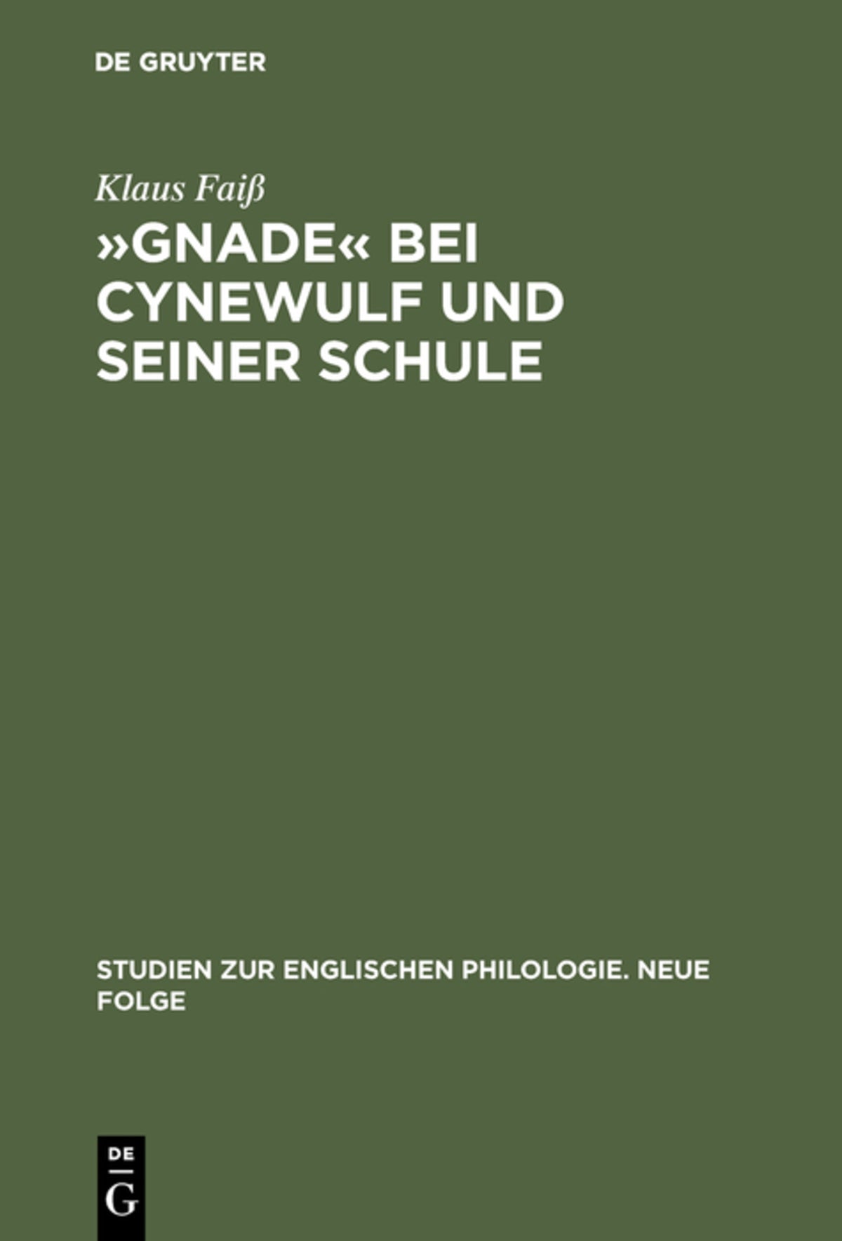 »Gnade« bei Cynewulf und seiner Schule