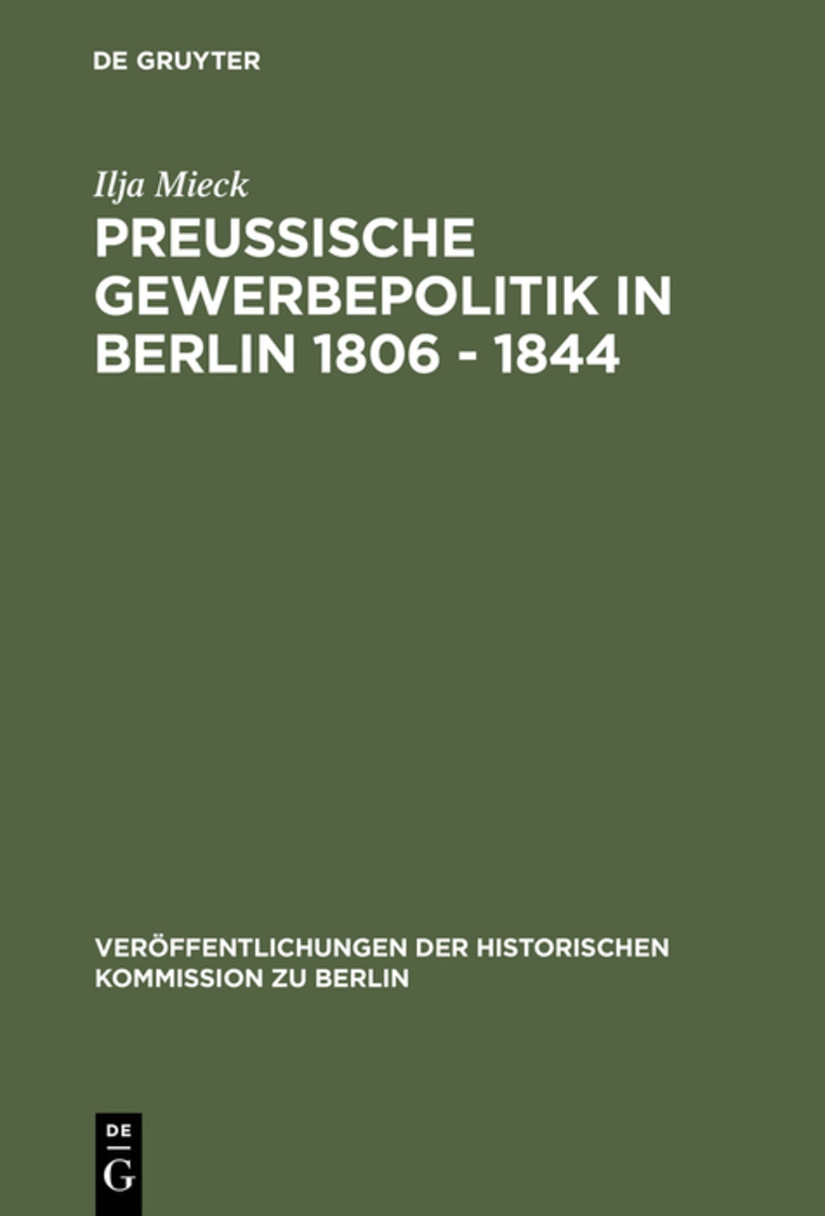 Cover image for Preussische Gewerbepolitik in Berlin 1806 – 1844 ISBN 9783110004632